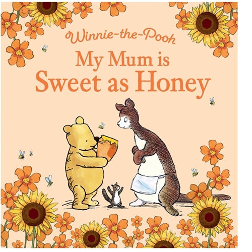 Winnie The Pooh My Mum Is As Sweet As Honey - Hard Back