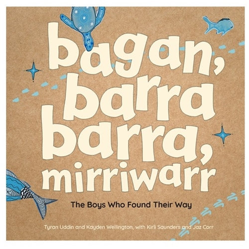 bagan, barra, barra, mirriwarr - The Boys Who Found Their Way