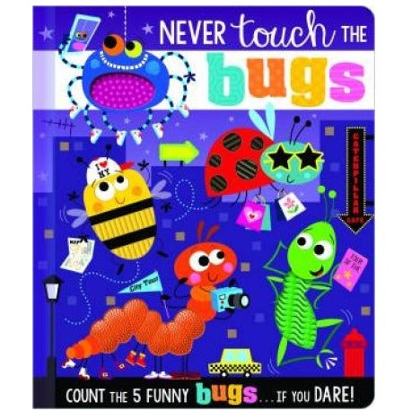 Never touch the Bugs
