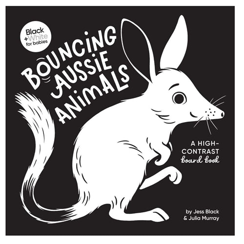 Bouncing Aussie Animals: A High-Contrast Board Book (Black And White For Babies