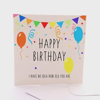 No Idea How Old Birthday Card