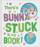 There's A Bunny Stuck In My Book