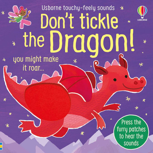 Don't Tickle The Dragon Touchy Feely Sound Book