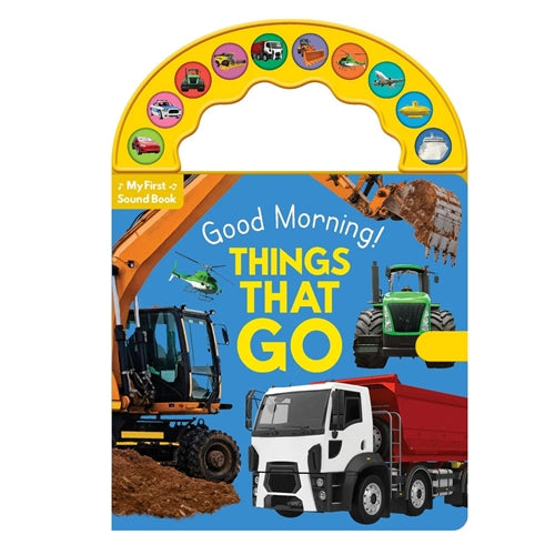 10-Button Carry Along Sound Book - Good Morning! Things That Go