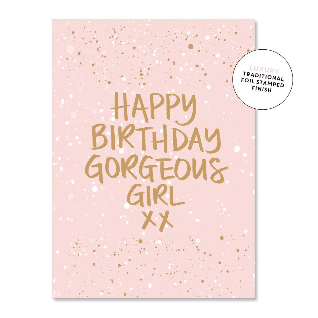 Happy Birthday Gorgeous Girl Card