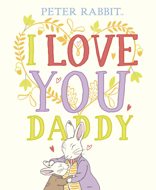 I Love You Daddy With Peter Rabbit