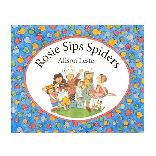 Rosie Sips Spiders