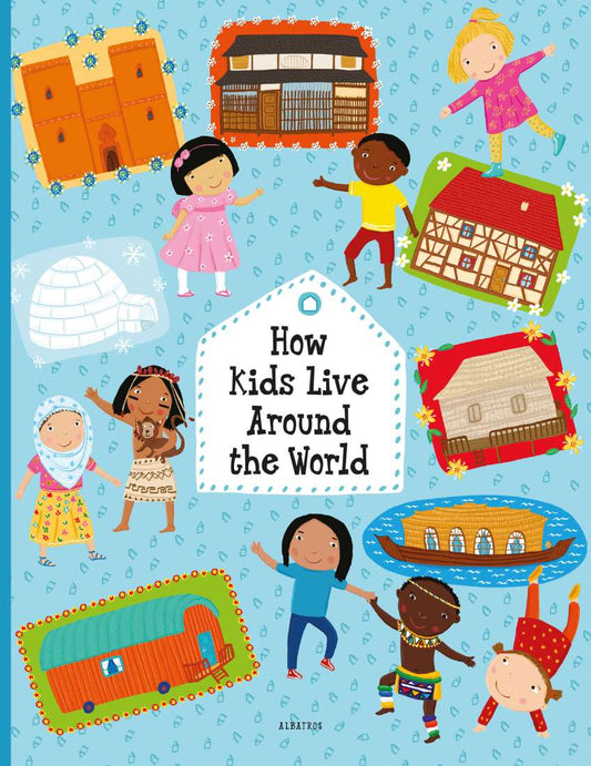 How Kids Around the World Live