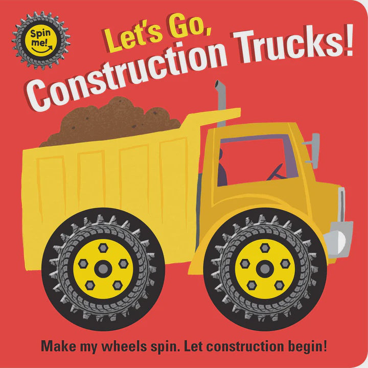 Spin Me! -  Let's Go Construction Trucks