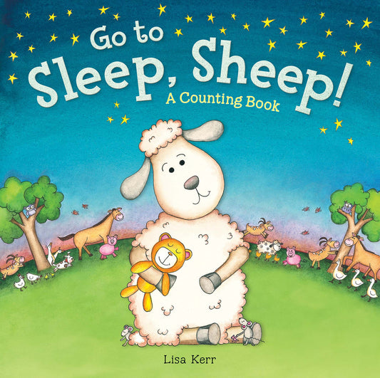 Go to Sleep, Sheep! A Counting Book. Hardcover