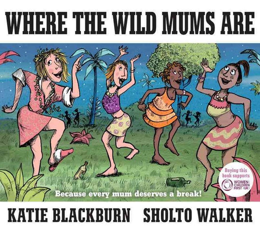 Where the Wild Mum's Are